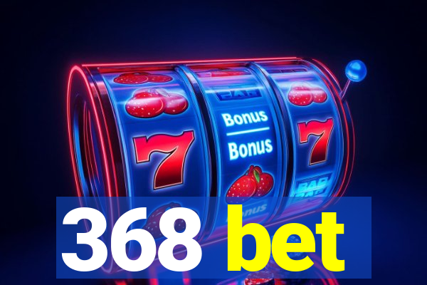 368 bet